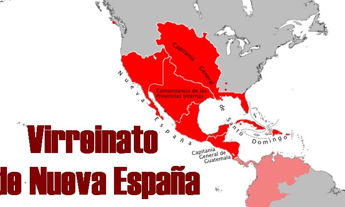 El Virreinato de Nueva España
